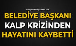 Belediye Başkanı kalp krizinden hayatını kaybetti