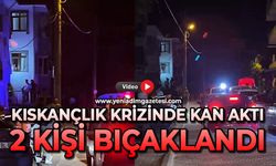Kıskançlık krizinde kan aktı: 2 kişi bıçaklandı