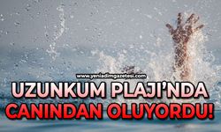 Uzunkum Plajı'nda canından oluyordu!