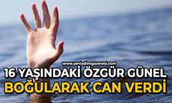 16 yaşındaki Özgür Günel boğularak can verdi