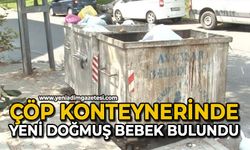 Çöp konteynerinde yeni doğmuş bebek bulundu