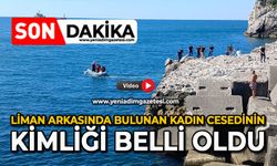Liman arkasında bulunan kadın cesedinin kimliği belli oldu