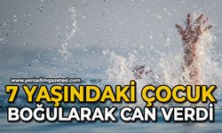 7 yaşındaki çocuk boğularak can verdi