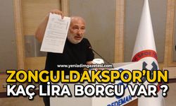Zonguldakspor’un kaç lira borcu var?
