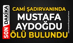 Cami şadırvanında Mustafa Aydoğdu ölü bulundu