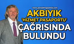 Akbıyık, 'Hizmet Pasaportu' çağrısında bulundu