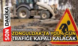 Zonguldak’ta yol 4 gün trafiğe kapalı kalacak