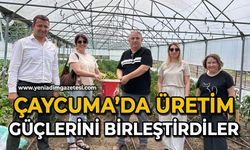 Çaycuma’da üretim güçlerini birleştirdiler