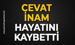 Cevat İnam hayatını kaybetti