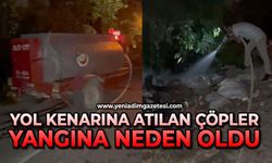 Yol kenarına atılan çöpler yangına neden oldu