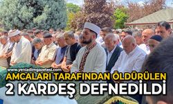 Amcaları tarafından öldürülen 2 kardeş defnedildi