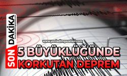 5 büyüklüğünde korkutan deprem