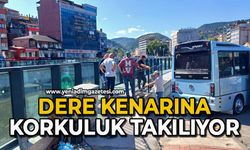 Dere kenarına korkuluk takılıyor