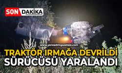 Traktör ırmağa devrildi, sürücüsü yaralandı