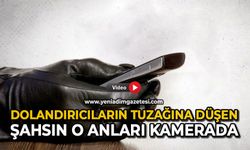 Dolandırıcıların tuzağına düşen şahsın o anları kamerada