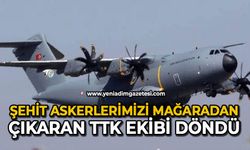 Şehit askerlerimizi mağaradan çıkaran TTK ekibi döndü