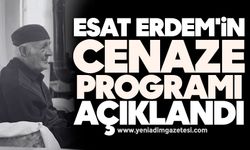 Esat Erdem'in cenaze programı açıklandı