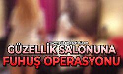 Güzellik salonuna fuhuş operasyonu: 4 tutuklu