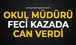 Okul müdürü feci kazada can verdi