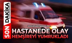 Hastanede olay: Hemşireyi yumrukladı