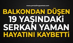 Balkondan düşen 19 yaşındaki Serkan Yaman hayatını kaybetti