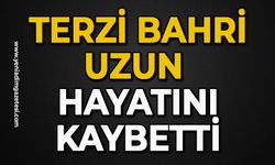 Terzi Bahri Uzun hayatını kaybetti