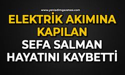 Elektrik akımına kapılan Sefa Salman hayatını kaybetti