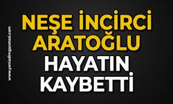 Neşe İncirci Aratoğlu hayatını kaybetti