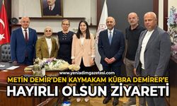 Metin Demir’den Kaymakam Kübra Demirer’e hayırlı olsun ziyareti