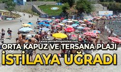 Orta Kapuz ve Tersane Plajı istilaya uğradı