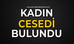 Kadın cesedi bulundu