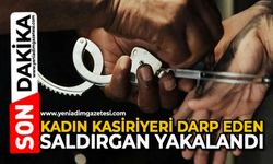 Kadın kasiriyeri darp eden saldırgan yakalandı