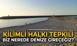 Kilimli halkı tepkili: “Biz nerede denize gireceğiz?”
