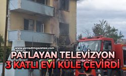 Patlayan televizyon 3 katlı evi küle çevirdi