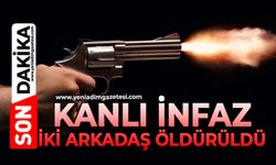 Kanlı infaz: İki arkadaş öldürüldü