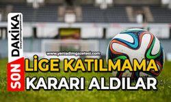 Lige katılmama kararı aldılar