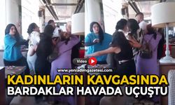 Kadınların kavgasında bardaklar havada uçuştu