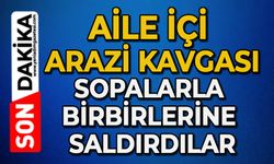 Aile içi arazi kavgası: Sopalarla birbirlerine saldırdılar
