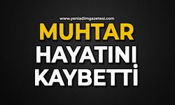 Muhtar hayatını kaybetti