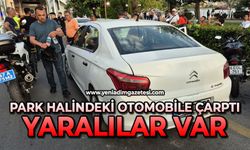 Park halindeki otomobile çarptı: Yaralılar var