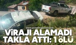 Virajı alamadı, takla attı: 1 ölü