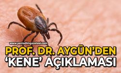 Prof. Dr. Aygün’den ‘kene’ açıklaması