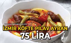 İzmir köfte, pilav, ayran 75 lira