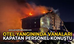 Otel yangınında vanaları kapatan personel konuştu