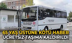 65 yaş üstüne kötü haber: Ücretsiz taşıma kaldırıldı
