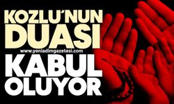 Kozlu'nun duası kabul oluyor