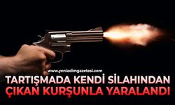 Tartışmada kendi silahından çıkan kurşunla yaralandı
