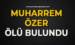 Muharrem Özer ölü bulundu