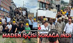 Maden işçisi caddeye indi!