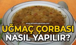 Uğmaç Çorbası nasıl yapılır?